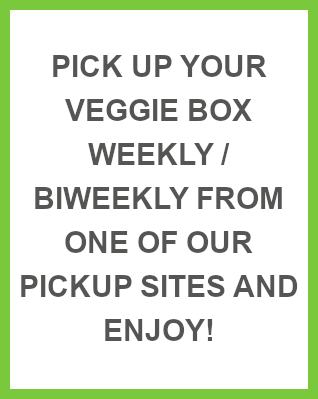 Pick up your Veggie Box weekly/biweekly from one of our pickup sites and enjoy!